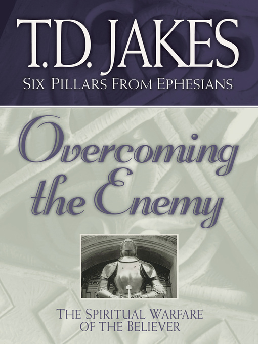 Title details for Overcoming the Enemy by T.D. Jakes - Available